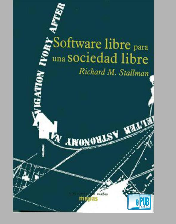 Software Libre Para Una Sociedad Libre