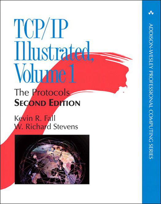 TCP/IP Illustrated: Volume 1 The Protocols