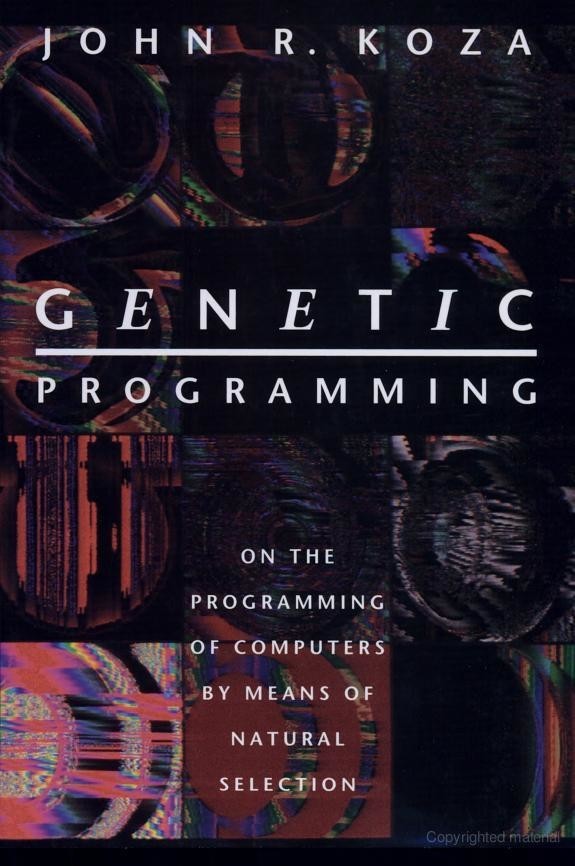 Genetic Programming: On the Programming of Computers by Means of Natural Selection