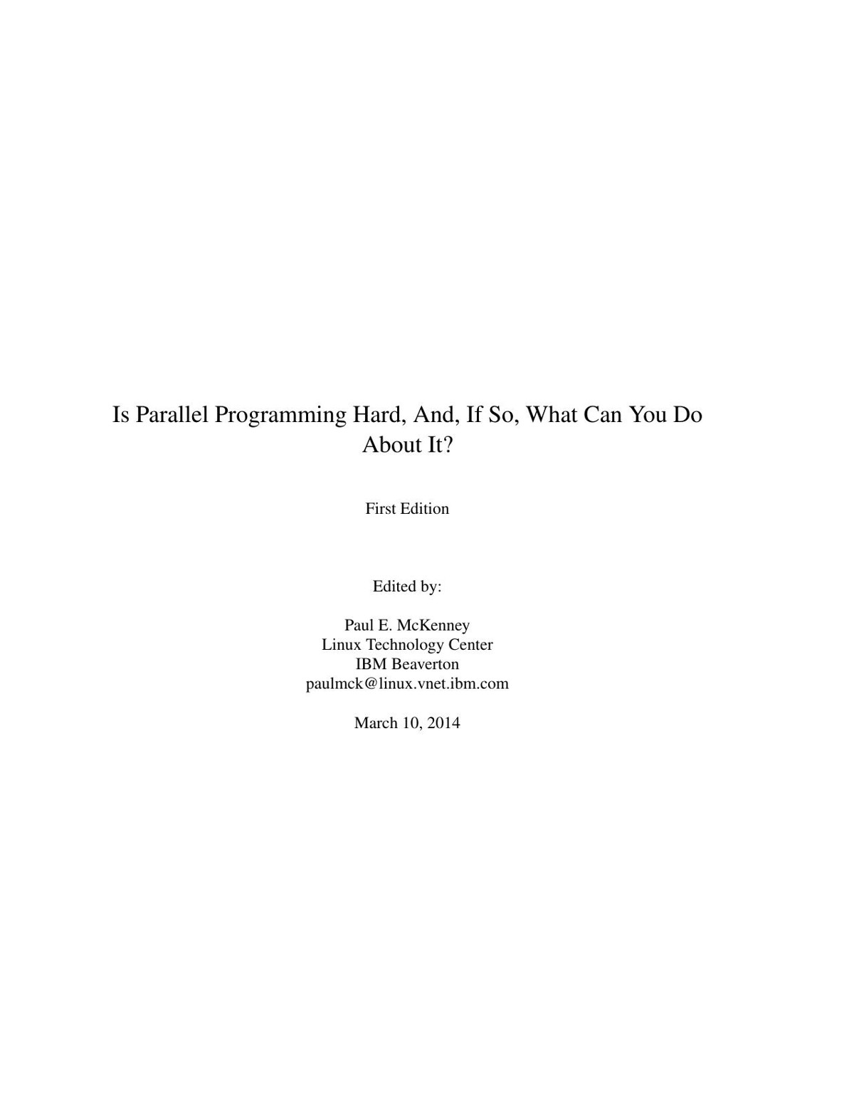 Is Parallel Programming Hard, And, If So, What Can You Do About It?
