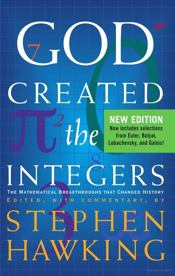 God Created the Integers: The Mathematical Breakthroughs That Changed History