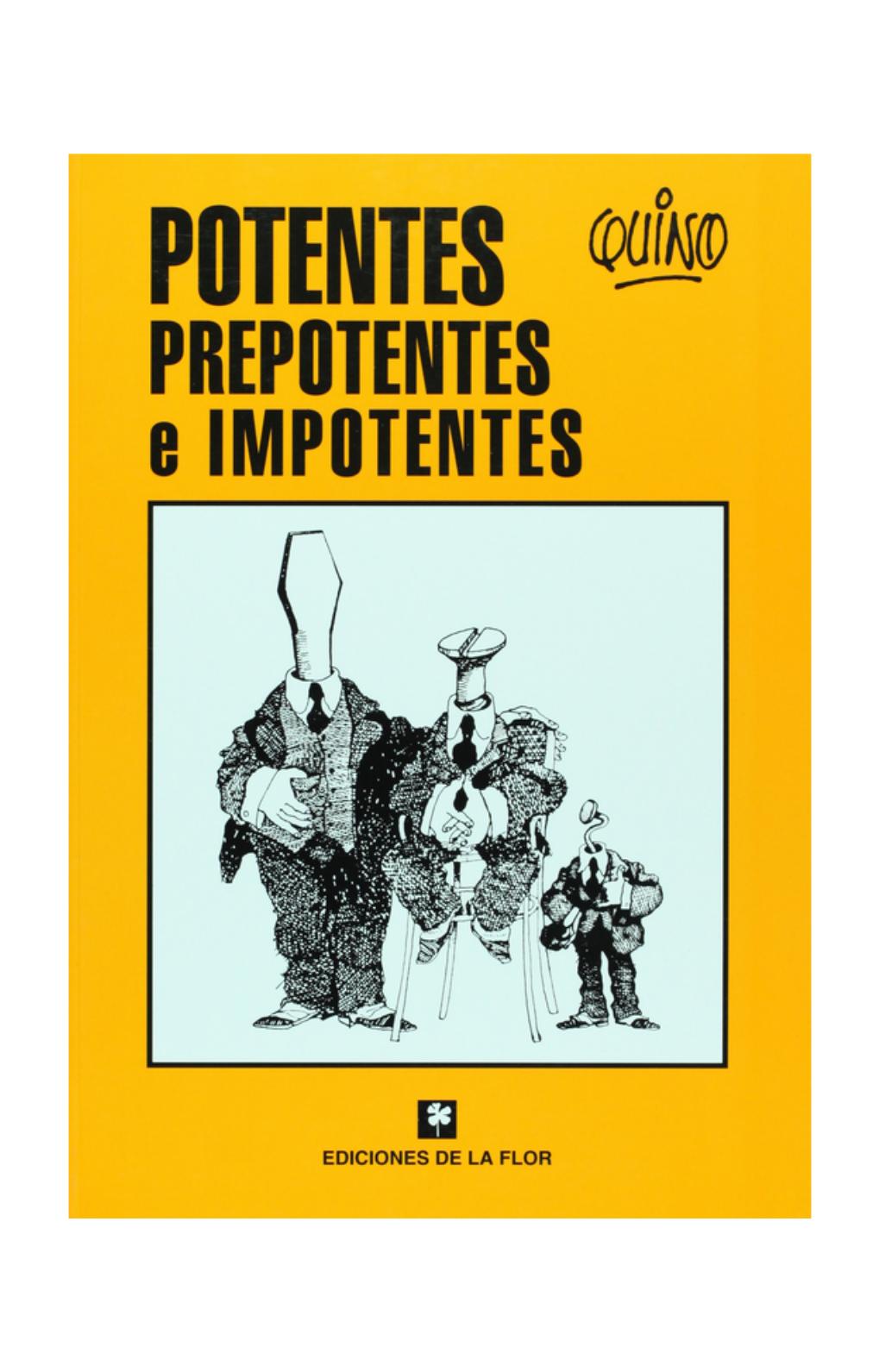 Potentes, prepotentes e impotentes