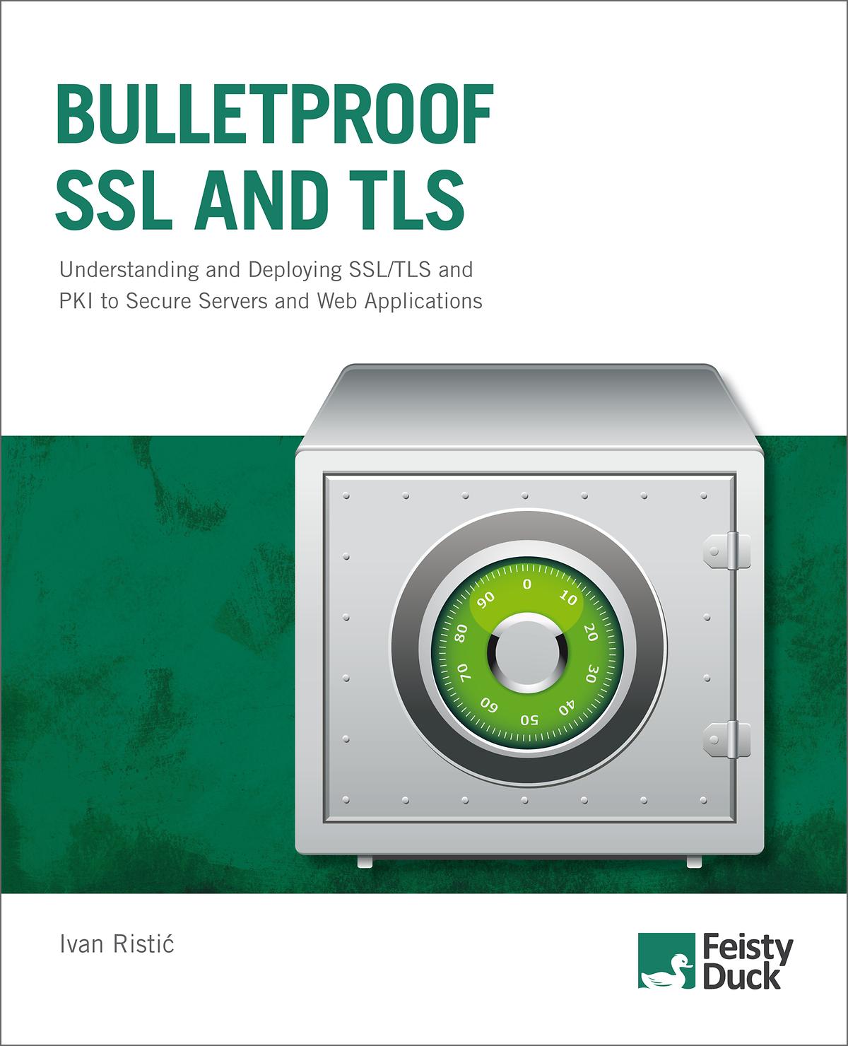 Bulletproof SSL and TLS: Understanding and Deploying SSL/TLS and PKI to Secure Servers and Web Applications