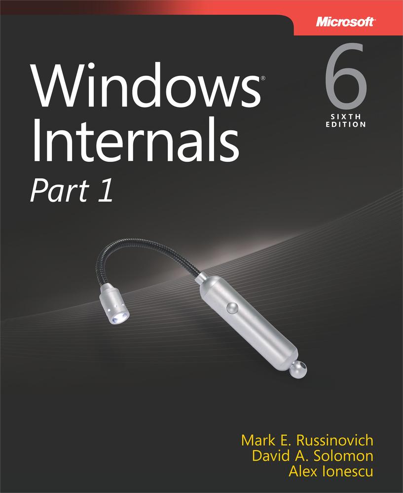 Windows Internals, Part 1 (6th Edition) (Developer Reference)