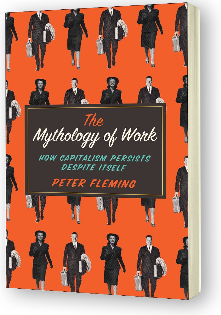 The Mythology of Work: How Capitalism Persists Despite Itself