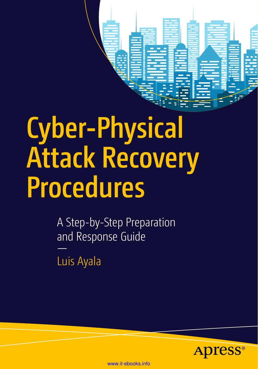 Cyber-Physical Attack Recovery Procedures: A Step-By-Step Preparation and Response Guide