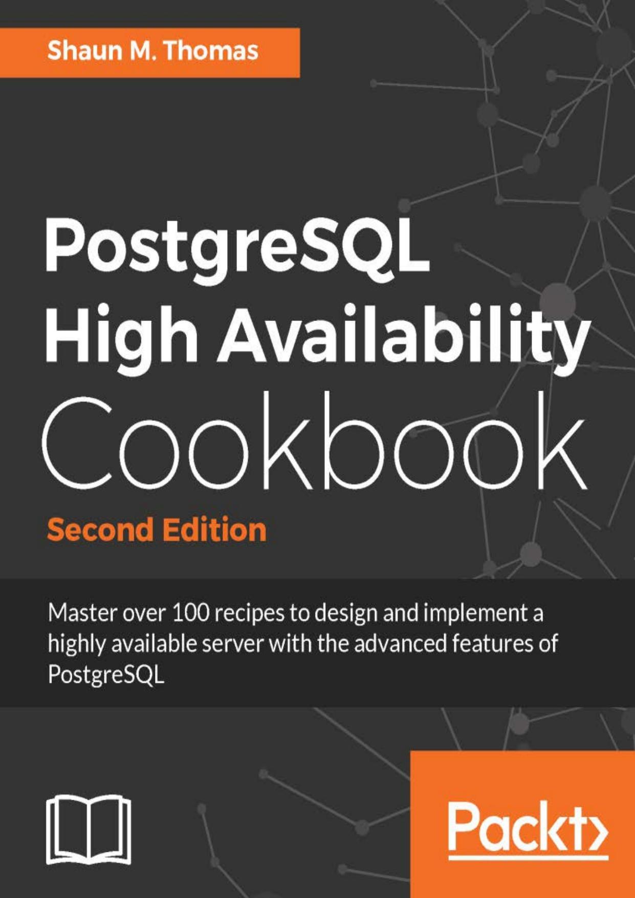 PostgreSQL 9 High Availability Cookbook