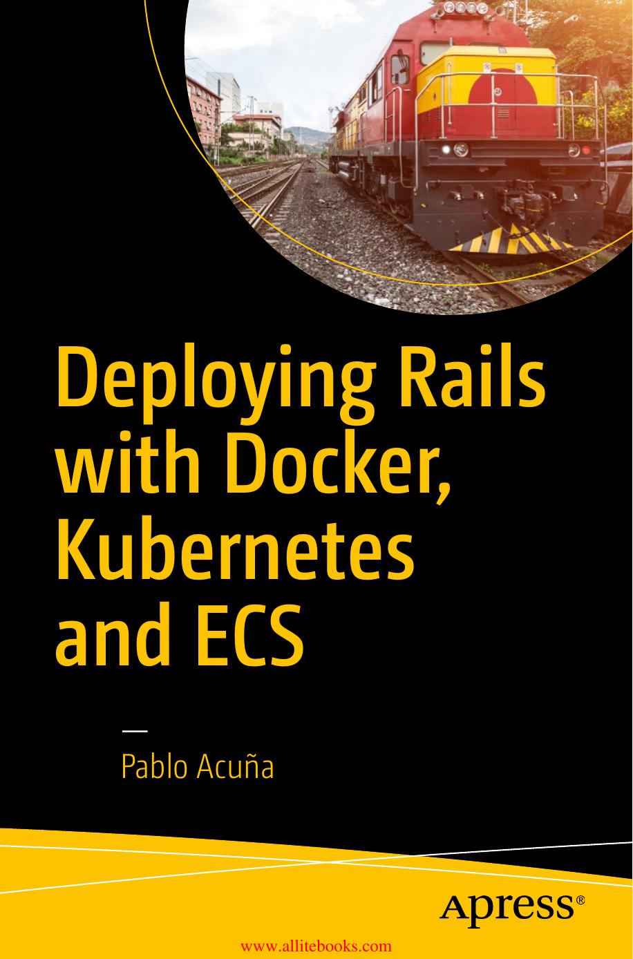 Deploying Rails With Docker, Kubernetes and ECS